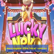 massagem viva local santos